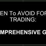 image of a text, explaining when to avoid forex trading