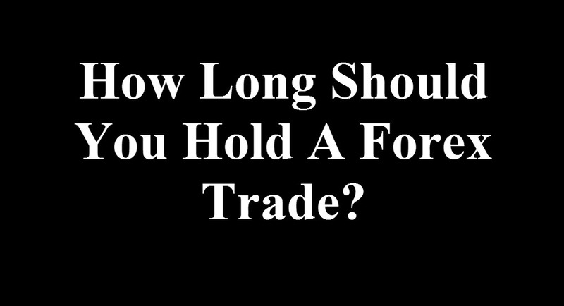 An image, containing the words that describe the concept of: How long should I hold a forex trade.